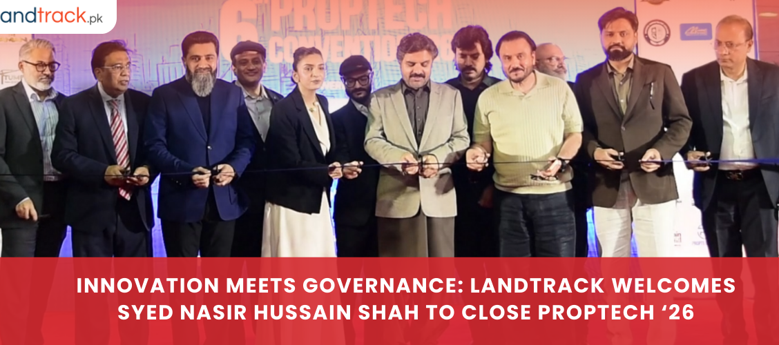 Innovation Meets Governance Landtrack Welcomes Syed Nasir Hussain Shah to Close PropTech ‘26 (1)