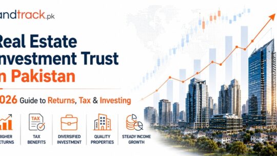 Real Estate Investment Trust in Pakistan: 2026 Guide